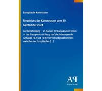 Beschluss der Kommission vom 30. September 2024: zur Genehmigung - im Namen der Europäischen Union - des Standpunkts in Bezug auf die Änderungen der ... zwischen der Europäischen [...]