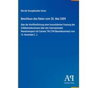 Beschluss des Rates vom 28. Mai 2009: über die Veröffentlichung einer konsolidierten Fassung des Zollübereinkommens über den internationalen ... (TIR-Übereinkommen) vom 14. November [...]