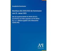 Beschluss (EU) 2025/2522 der Kommission vom 23. Januar 2025: über die staatliche Beihilfe SA.38330 (2019/C) (ex 2016/FC) von Polen zugunsten von PCC ... gegeben unter Aktenzeichen C(2025) 402)