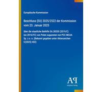 Beschluss (EU) 2025/2522 der Kommission vom 23. Januar 2025: über die staatliche Beihilfe SA.38330 (2019/C) (ex 2016/FC) von Polen zugunsten von PCC ... gegeben unter Aktenzeichen C(2025) 402)