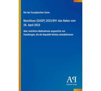 Beschluss (GASP) 2023/891 des Rates vom 28. April 2023: über restriktive Maßnahmen angesichts von Handlungen, die die Republik Moldau destabilisieren