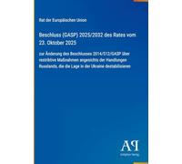 Beschluss (GASP) 2025/2032 des Rates vom 23. Oktober 2025: zur Änderung des Beschlusses 2014/512/GASP über restriktive Maßnahmen angesichts der ... die die Lage in der Ukraine destabilisieren