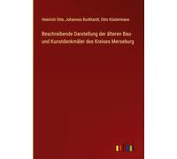 Beschreibende Darstellung der älteren Bau- und Kunstdenkmäler des Kreises Merseburg