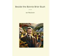 Beside the Bonnie Brier Bush (Classic Books)
