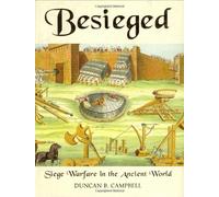 Besieged: Siege Warfare in the Ancient World by Duncan Campbell (September 26,2006)