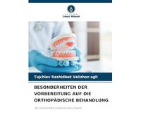 BESONDERHEITEN DER VORBEREITUNG AUF DIE ORTHOPÄDISCHE BEHANDLUNG: BEI SEKUNDÄREN ZAHNFEHLSTELLUNGEN