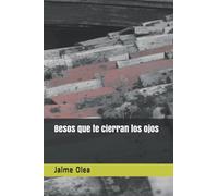 Besos que te cierran los ojos