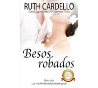 Besos robados (Los multimillonarios Barrington, libro 2)