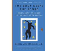 Bessel van der Kolk, M.D. The Body Keeps the Score (Tapa blanda)