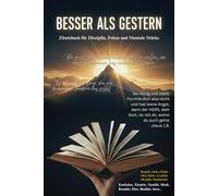 Besser als gestern - Zitatbuch für Disziplin, Fokus und Mentale Stärke, Zitatbuch mit 50 Zitaten