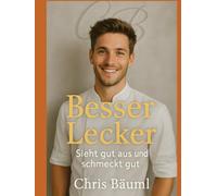 Besser Lecker: „Einfach gesund kochen für Familien - kreative, alltagstaugliche Rezepte zum Mitmachen für Kinder“