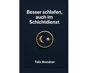 Besser schlafen, auch im Schichtdienst: Dein 14 Tage Reset für Berufstätige, schneller einschlafen, stabil durchschlafen, tagsüber mehr Energie