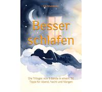 Besser schlafen - Die Trilogie: Alle 3 Bände in einem: 30 Tipps für Abend, Nacht und Morgen