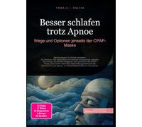 Besser schlafen trotz Apnoe: Wege und Optionen jenseits der CPAP-Maske