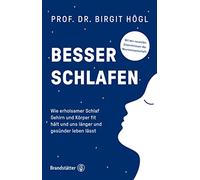 Besser schlafen: Wie erholsamer Schlaf Gehirn und Körper fit hält und uns länger und gesünder leben lässt