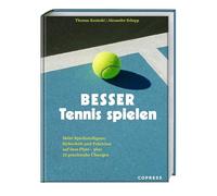 Besser Tennis spielen: Mehr Spielintelligenz, Sicherheit und Präzision auf dem Platz - plus 75 praxisnahe Übungen. Tennis Training ohne Trainer - im Selbstcoaching mit Tennis Übungen besser werden.