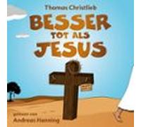 Besser Tot Als Jesus (audiolibro)