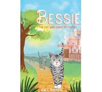 Bessie: The Cat Who Saved My Family