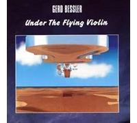 Bessler,Gerd - Under the Flying Violin