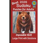 Best 2026 Sudoku Puzzles for Adults Impossible 12x12 Large Print with Solutions: 6x9 Inches | 100 Puzzles | 128 Pages | Advanced Extreme Logic ... | Perfect for Brilliant People | Expert Level