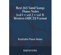 Best 263 Tamil Songs - Piano Notes (vol 1 + vol 2 + vol 3) Western (ABCD) Format: Rushisbiz Piano Notes