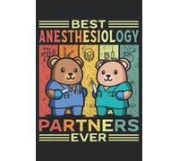 Best Anesthesiology Partners Ever: Pretty Awesome & Funny lined Journal & planner With Prompts To Write In for every Anesthesiologist. Gift idea for Every Anesthesiology Enthusiast.