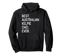 Best Australian Kelpie Dad Ever Kelpie Australiano Sudadera con Capucha