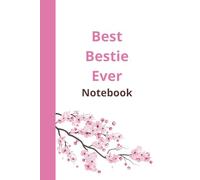 Best Bestie Ever Notebook: An Appreciation Gift For The Best Girls And Women In The World