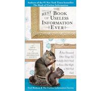 BEST BK OF USELESS INFO EVER [Idioma Inglés]: A Few Thousand Other Things You Probably Don't Need to Know (But Might as Well Find Out)