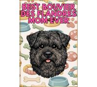 Best Bouvier des Flandres Mom Ever - Lined Journal for Bouvier Dog Moms