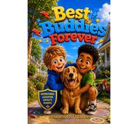 BEST BUDDIES FOREVER: A Friendship Adventure (EVERYDAY WONDER SERIES)