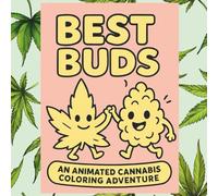 BEST BUDS: AN ANIMATED CANNABIS COLORING ADVENTURE