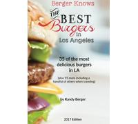 Best Burgers in LA (Color): 35 of the most delicious burgers in Los Angeles