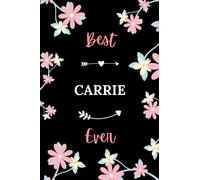 Best Carrie ever: Pretty Notebook Carrie women - 6x9 lined pages - funny girl gift for Carrie personalized name with Flowers
