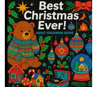 Best Christmas Ever!: Adult Coloring Book