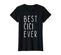 Best Cici Ever Family Cute Funny Camiseta