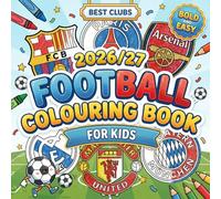 Best Clubs Bold & Easy Football Colouring Book for Kids: Colour the 60 Logos of the Greatest Clubs in the World with Fun Facts and Extra Challenges - ... Book for Children and Gift for Boys and Girls