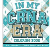 Best CRNA Ever Coloring Book: Nurse Anesthetists Coloring Book: Nurse Anesthetist Gifts For Appreciation Week