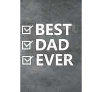 Best Dad Ever. A5 Notebook.: 100 lined pages with Blank Date.