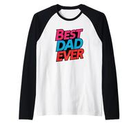 Best Dad Ever - Diseño para Hombres Best Father Daddy Camiseta Manga Raglan