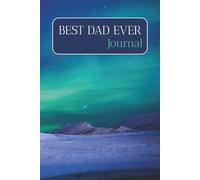 Best Dad Ever Journal: To Share Laughs, Love, and Life