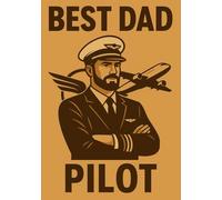 Best Dad - Pilot Edition | A5 Grid Notebook for the Dad Who Loves Flying: Cream Cover - Perfect Gift for Father’s Day, Birthdays & Special Occasions