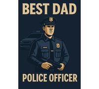 Best Dad Police Officer | A5 Grid Notebook for Notes, Duty Plans, Ideas & Daily Reflections: Perfect Gift for Police Dad for Birthday, Father’s Day or Christmas
