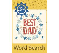 Best Dad Word Search: Father's Day, Birthday, Gifts or Everyday Enjoyment/Dad-Themed Words and Phrases/110 pages/55 Puzzles