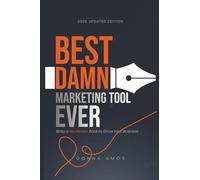 Best Damn Marketing Tool Ever: Write a Non-fiction Book to Grow Your Business