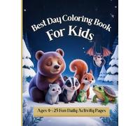 Best Day Coloring Book for Kids Ages 4+: 25 Fun and Easy Bear and Woodland Animal Pages for Girls and Boys - Simple Nature Scenes for Beginners + Adults