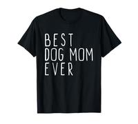 Best Dog Mom Ever Family Cute Funny Camiseta