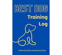 Best Dog Training Log: Keep track of your dog training progress and setbacks to learn and grow together