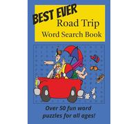 Best Ever Road Trip Word Search Book: No Backseat Boredom! 50+ Road Trip Puzzles to Keep You Smiling!