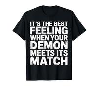 Best Feeling When Your Demon Meets Its Match |- Camiseta